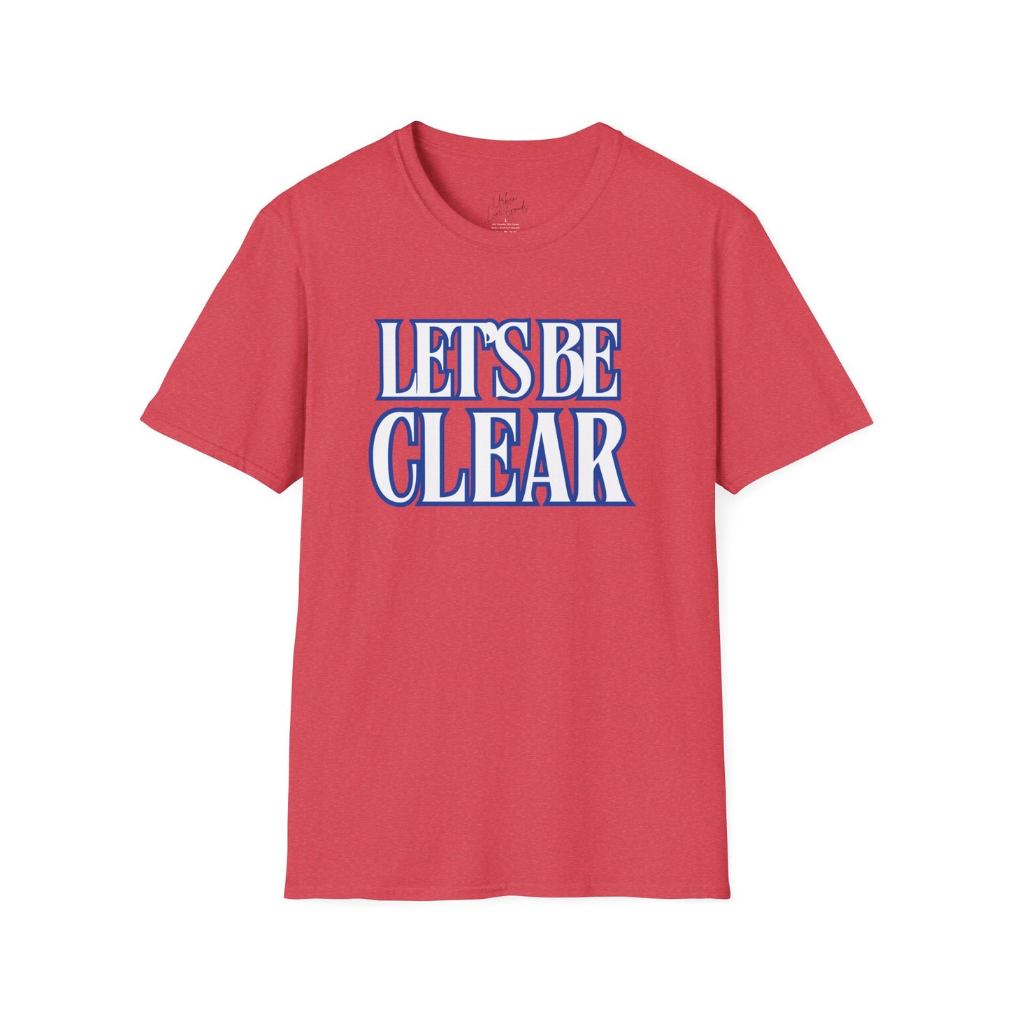 Let’s Be Clear Harris 4 President Unisex Softstyle T-Shirt